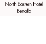 North Eastern Hotel Benalla - Perths Hotel